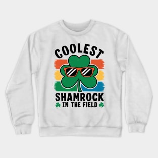 Coolest Shamrock In The Field Crewneck Sweatshirt